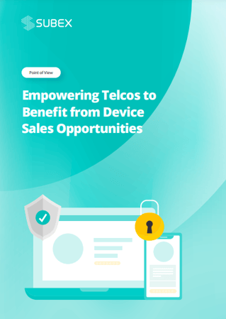 Empowering Telcos to Benefit from Device Sales Opportunities Empowering Telcos to Benefit from Device Sales Opportunities