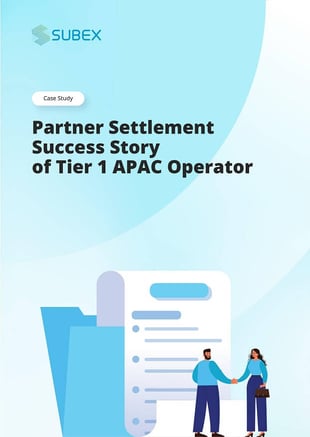 Partner Settlement Success Story of Tier 1 APAC Operator